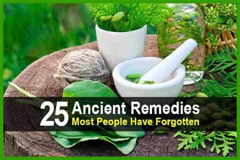 25 Ancient Remedies Most People Have Forgotten