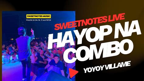 Hayop Na Combo | Yoyoy Villame - Sweetnotes Live - YouTube