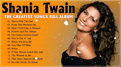 Shania Twain Greatest Hits (Full Album) - Shania Twain Best songs 2022 - YouTube