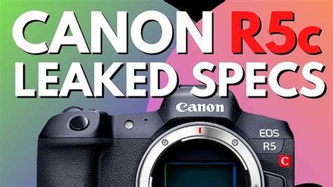 Canon R5c LEAKED specs - LIMITS REMOVED! - YouTube