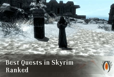 Best Quests in Skyrim Ranked - Scrolls Guided