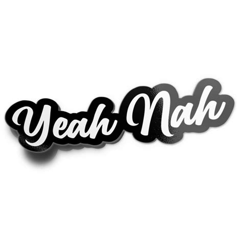 YEAH NAH STICKER – stickermize