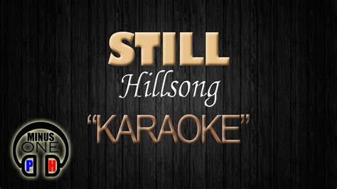 STILL - Hillsong (KARAOKE) Original Key - YouTube