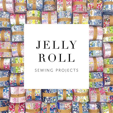 Jelly Roll Sewing Project Ideas & Inspiration