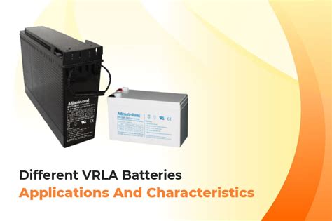 Different VRLA Batteries: Applications And Characteristics - Power ...