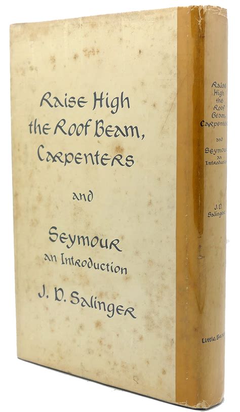 RAISE HIGH THE ROOF BEAM, CARPENTERS AND SEYMOUR AN INTRODUCTION 1st ...