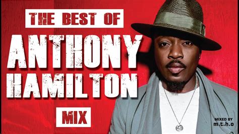 Best Of Anthony Hamilton Mixtape DJ Mix Music Mp3 Download