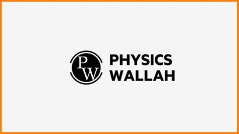 Physics Wallah - An Edtech Startup That Started as a YouTube Channel Tuned Into a Unicorn ...