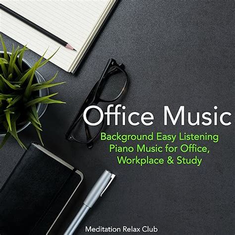 Office Music – Background Easy Listening Piano Music for Office ...