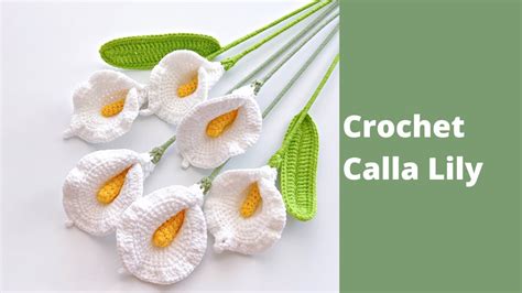 How to Crochet Calla Lily Flowers Crochet Flower Bouquet - YouTube