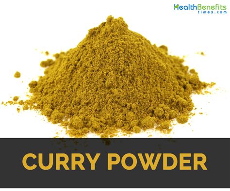 Curry powder Facts, Health Benefits and Nutritional Value