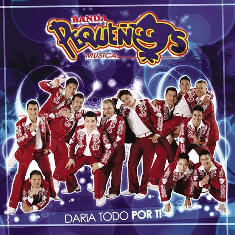 Daria Todo Por Ti - Banda Pequenos Musical: Amazon.de: Musik