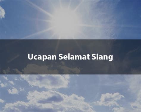 Ucapan selamat siang bahasa inggris 2021