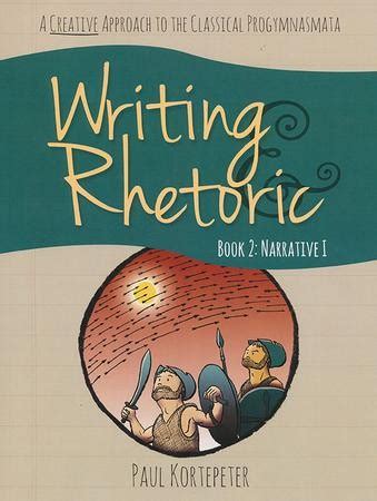 Writing & Rhetoric Book 2: Student Edition: 9781600512186 - Christianbook.com