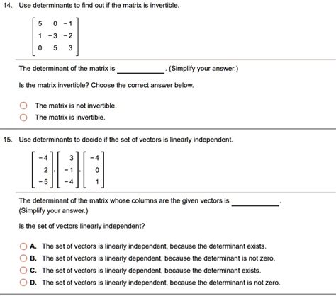 SOLVED:14 Use determinants to find out if the matrix is invertible -3 ...