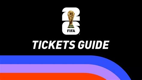 World Cup 2026 Tickets Guide. FIFA World Cup is without a doubt one ...