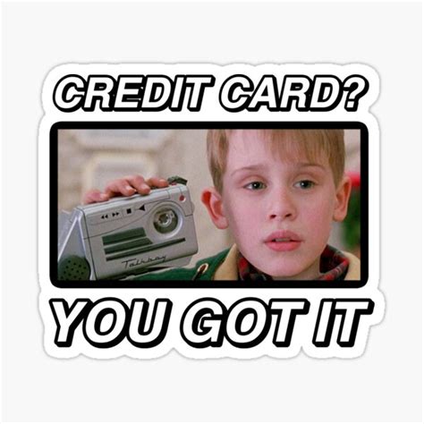 "Credit Card, You Got It" Sticker by Cuttintees | Redbubble