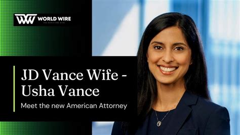 JD Vance Wife - Usha Vance Wiki And Biography - World-Wire