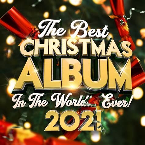 ‎The Best Christmas Album In The World...Ever! 2021 by Various Artists ...