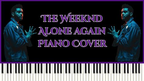 The Weeknd - Alone Again | Piano Cover - YouTube