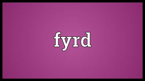 Fyrd Meaning - YouTube