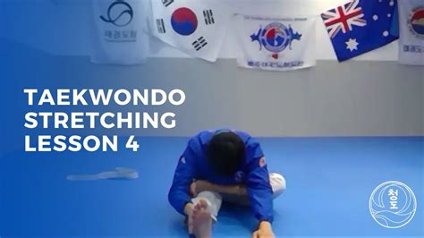 Taekwondo Stretching - lesson 4 - YouTube