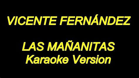 Vicente fernandez - Las Mañanitas (Karaoke Lyrics) NUEVO!! Acordes - Chordify