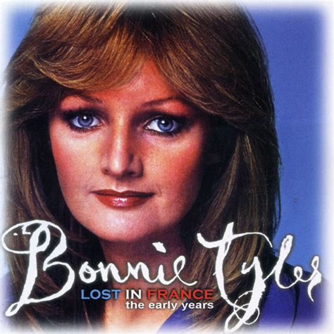 Lost In France - The Early Years - Compilation by Bonnie Tyler | Spotify