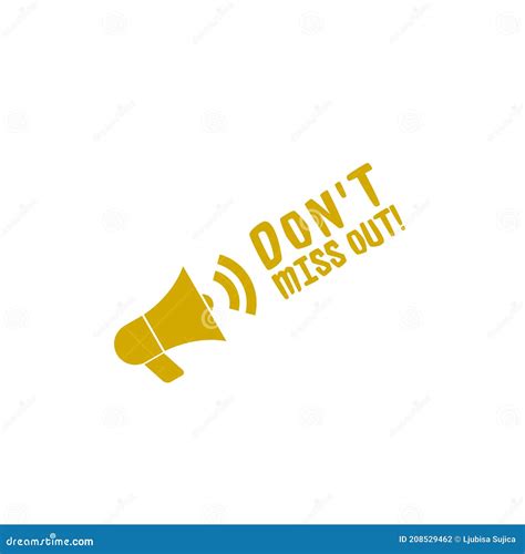 Don`t Miss Out Sign Isolated on White Background. Megaphone Banner Stock Vector - Illustration ...