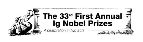 The 33rd First Annual Ig Nobel Prizes: