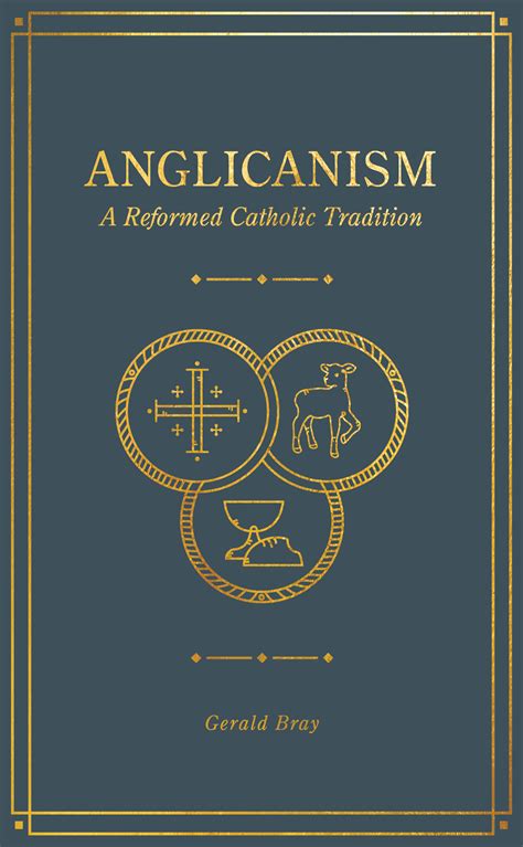 Anglicanism: A Reformed Catholic Tradition - Lexham Press