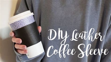 FriDIY I Reusable Coffee Sleeves I Leather Coffee Sleeves DIY I 2018 - YouTube