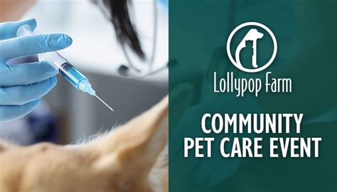 Lollypop Farm Community Pet Care Event | Lollypop Farm