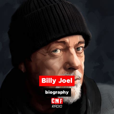 Billy Joel - biography - CMF Radio