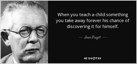 TOP 25 QUOTES BY JEAN PIAGET (of 73) | A-Z Quotes