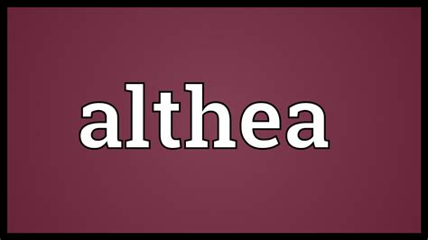 Althea Meaning - YouTube