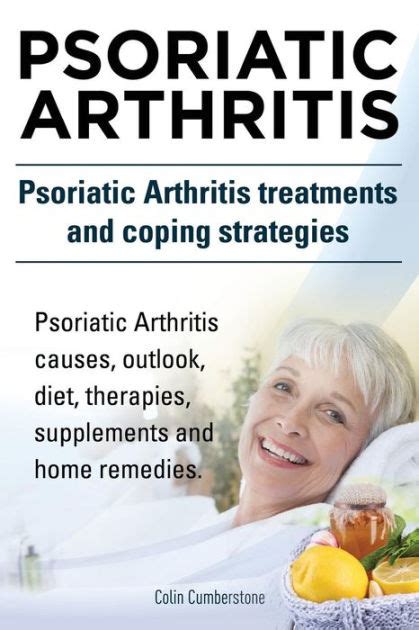 Psoriatic Arthritis. Psoriatic Arthritis treatments and coping ...