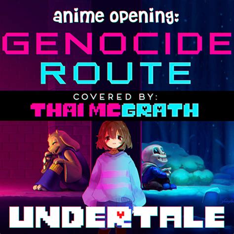 Undertale Anime Opening: Genocide Route (Tv Size) - Single by Thai McGrath | Spotify