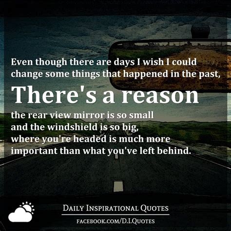 Even though there are days I wish I could change some things that happened in the past, There's ...