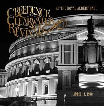 Creedence Clearwater Revival’s ‘Lost’ Royal Albert Hall Concert LP ...