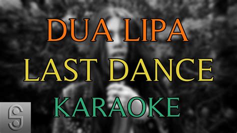 Dua Lipa - Last Dance (Instrumental KARAOKE) with Lyrics - YouTube