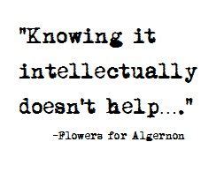 Pin by ⓜⓘⓒⓗⓔⓛ on quotes. | Flowers for algernon quotes, Interesting quotes, Quotes from novels