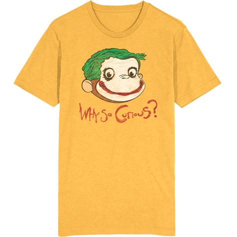 Why So Curious George Funny Joker Parody T Shirt | Funny joker, Curious ...