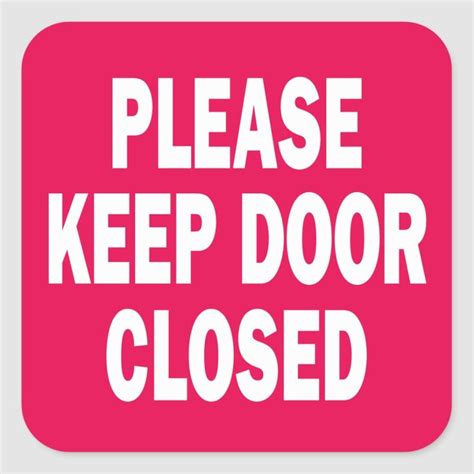 a pink sign that says, please keep door closed