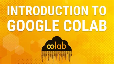 Introduction To Google Colab | What is Google Colaboratory