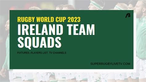 Ireland Rugby World Cup 2023 Team Squad, Fixtures, Player Li