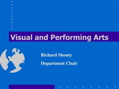 PPT - Visual and Performing Arts PowerPoint Presentation, free download - ID:37188