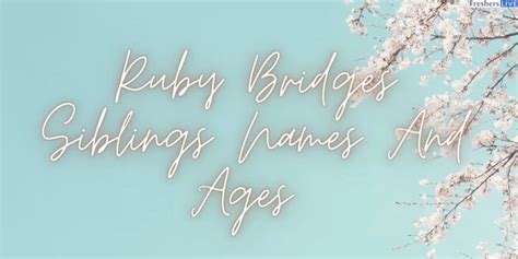 Ruby Bridges Siblings Names And Ages, Is Ruby Bridges Still Alive 2023? Ruby Bridges Siblings ...