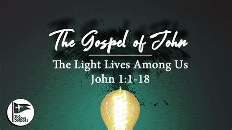 The Gospel of John | The Light Lives Among Us - John 1:1-18 - The Gospel Outpost