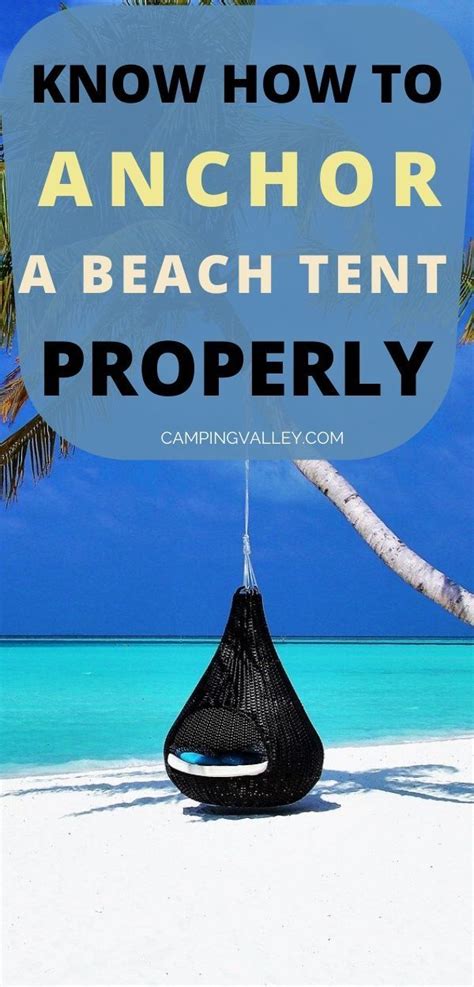 How To Anchor A Tent On The Beach? - Camping Valley | Beach camping, Beach tent, Camping gear ...